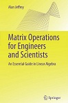 Matrix Operations for Engineers and Scientists by Alan Jeffrey